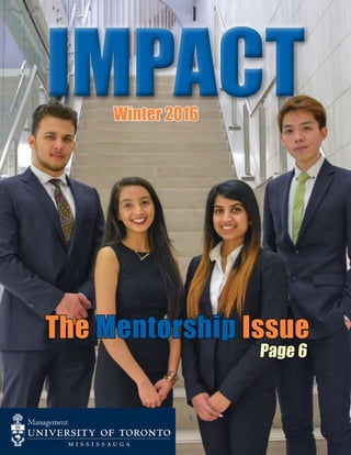 IMPACTWinter 2016
The Mentorship Issue
Page 6
 