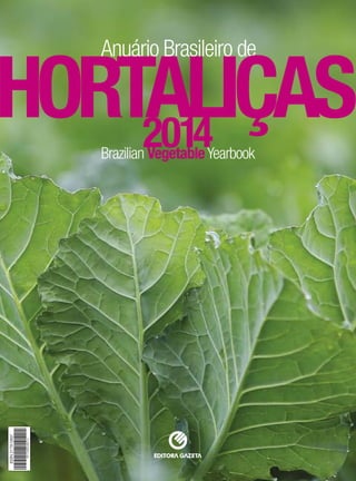 997718081088133
ISSN2178-0897
Brazilian VegetableYearbook
Anuário Brasileiro de
 