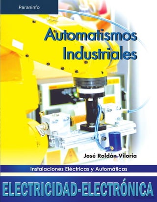 PLC y Electroneumática: Automatismos Industriales José Roldan Viloria.pdf