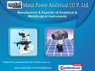Manufacturer & Exporter of Analytical &
      Metallurgical Instruments
 