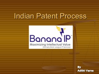 Indian Patent ProcessIndian Patent Process
ByBy
Adithi VarnaAdithi Varna
 