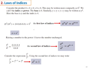 64
2. Laws of Indices
 