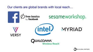 Our clients are global brands with local reach…
 