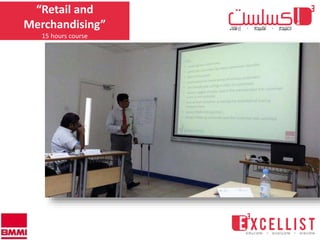 “Retail and
Merchandising”
15 hours course
 