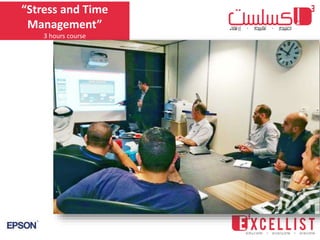 “Stress and Time
Management”
3 hours course
 