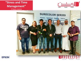 “Stress and Time
Management”
3 hours course
 
