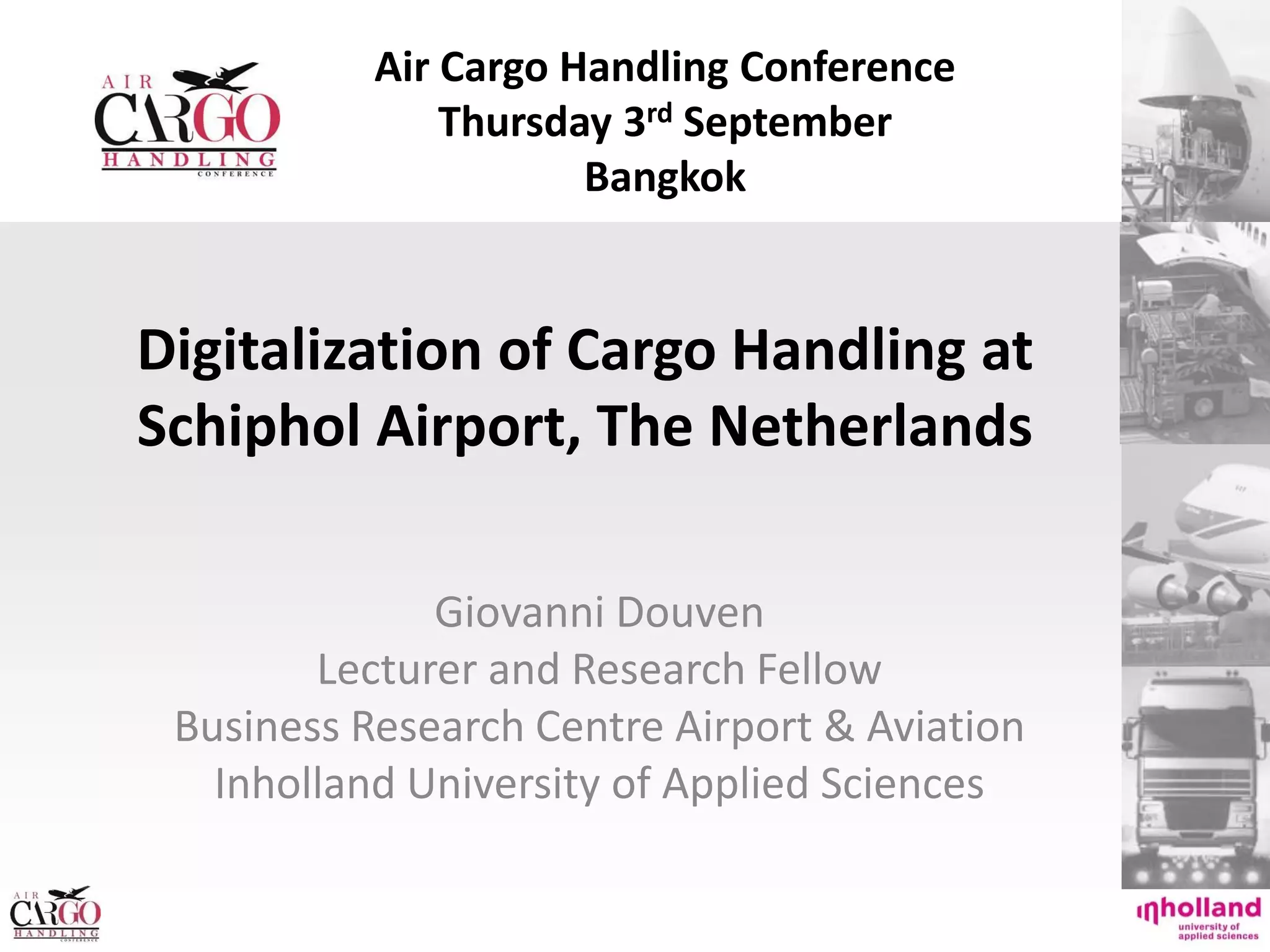 Digitalization of Cargo Handling at Schiphol Airport 3 sept BKK | PDF ...