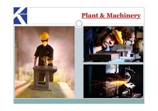 Plant & Machinery
 