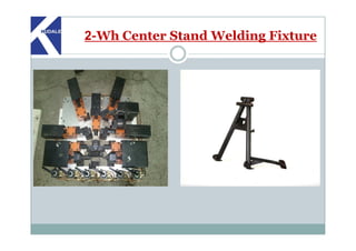 2-Wh Center Stand Welding Fixture
 