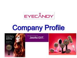 Jworks EXT.
Company Profile
All about beauty
 