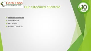 Our esteemed clientele
 Chemical Industries
 Gland Pharma
 KRS Pharma
 Kalpana Chemicals
 