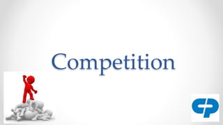 Competition
 