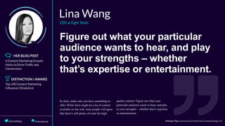 Figure	out	what	your	particular
audience	wants	to	hear,	and	play
to	your	strengths	–	whether
that’s	expertise	or	entertainment.
 