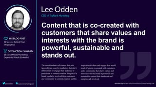 stands	out.
Content	that	is	co-created	with
customers	that	share	values	and
interests	with	the	brand	is
powerful,	sustainable	and	
 
