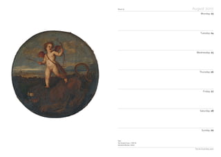 Week 35 August 2010
Monday 23
Tuesday 24
Wednesday 25
Thursday 26
Friday 27
Saturday 28
Sunday 29
The Art Fund Diary 2010
Titian
The Triumph of Love, c 1540–50
Ashmolean Museum, Oxford
 