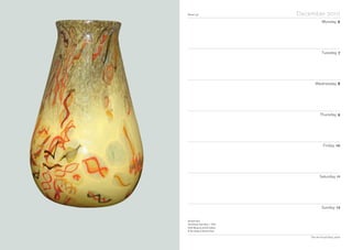 Notes
Week 50 December 2010
Monday 6
Tuesday 7
Wednesday 8
Thursday 9
Friday 10
Saturday 11
Sunday 12
The Art Fund Diary 2010
Vincent Ysart
The Vincent Ysart Vase, c 1950
Perth Museum and Art Gallery
© The estate of Vincent Ysart
 