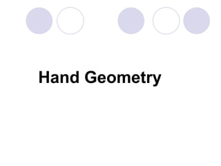 Hand Geometry
 