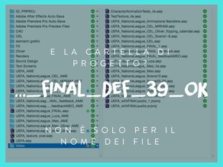 …_final_def_39_ok
E L A C A R T E L L A D I
P R O G E T T O ?
N O N È S O L O P E R I L
N O M E D E I F I L E
 