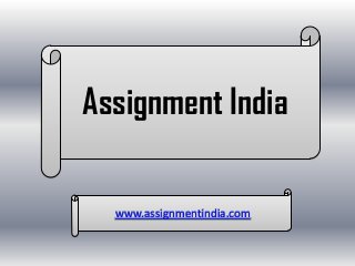 www.assignmentindia.com
Assignment India
 