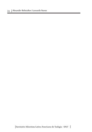 24 Alexander Bolotuikov/ Leonardo Nunes
Seminário Adventista Latino-Americano de Teologia - SALT
 