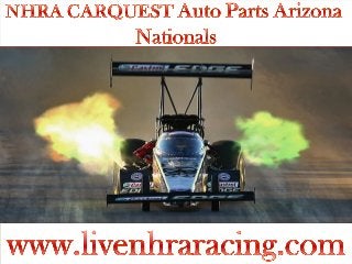 see NHRA Drag Racing CARQUEST Arizona online