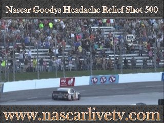 Nascar Goodys Headache Relief Shot 500 streaming radio online