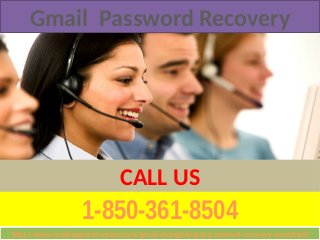 Dial Gmail Password Recovery to view friend list1-850-361-8504