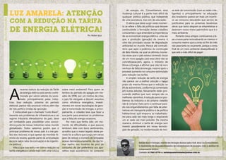 LUZ AMARELA: ATENÇÃO
              COM A REDUÇÃO NA TARIFA
eu no mundo




              DE ENERGIA ELÉTRICA!
                                 Por Rafael Ajuz




                                                   Rafael Ajuz é biólogo, mestre em Biologia Animal pela UnB. Atua no Licenciamen-
                                                   to Ambiental de empreendimentos de infraestrutura de energia, com a análise do
                                                   componente biótico.
                                                   Contato: 61 9261-2778 ou revistaposiatividade@yahoo.com.br

                                                                                                                                     7
 