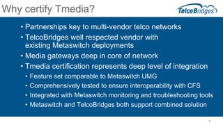 Tmedia for Metaswitch Certification- an FAQ Session | PDF