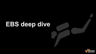 EBS deep dive
 
