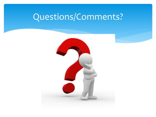Questions/Comments?
 