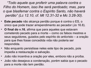 Os testes da filiação: Deus é amorOs testes da filiação: Deus é amor
5.12 - A vida da alma, a saúde espiritual, não se5.12 - A vida da alma, a saúde espiritual, não se
encontra na educação, filosofia, ciência, boasencontra na educação, filosofia, ciência, boas
obras, religião ou igreja.obras, religião ou igreja.
 A alma para ter vida deve estar ao lado de Deus.A alma para ter vida deve estar ao lado de Deus.
 Somente aquele que crer em Jesus terá sua almaSomente aquele que crer em Jesus terá sua alma
ao lado de Deus o seu criador.ao lado de Deus o seu criador.
5.14-15 - Devemos cuidar para não orar por5.14-15 - Devemos cuidar para não orar por
motivos que não estejam de acordo com a vontademotivos que não estejam de acordo com a vontade
de Deus.de Deus.
Como saber?Como saber?
A vontade de Deus é revelada na Bíblia, devemosA vontade de Deus é revelada na Bíblia, devemos
estudá-la para aprender a orar com discernimento.estudá-la para aprender a orar com discernimento.
5.21- Ídolos são deuses falsos, substitutos que5.21- Ídolos são deuses falsos, substitutos que
tomam o lugar de Deus, ou pode estar se referindotomam o lugar de Deus, ou pode estar se referindo
aos falsos ensinos.aos falsos ensinos.
 