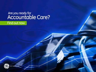 Are you ready for Accountable Care? Find out now.