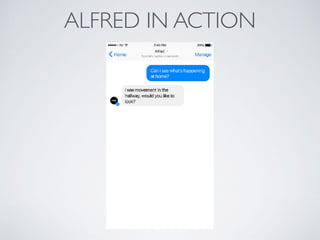 ALFRED IN ACTION
 