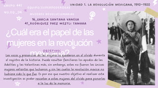 ¿Cuál era el papelde las
mujeres en la revolución
mexicana?
 