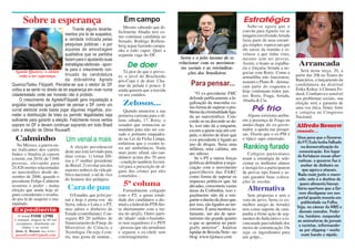 Sobre a esperança                                              Em campo                                                            Estratégia
                                                                                                                                             Sabe-se agora que o
                                       Tirante alguns levanta-        Mesmo sabendo que di-
                                                                   ficilmente Abadia terá co-                                             convite para Agnelo ver as
                                  mentos pra lá de suspeitos,                                                                             imagens envolvendo Arruda
                                                                   mo continuar candidata ao
                                  a verdade indicada pelas         Senado, Rodrigo Rollem-                                                fazia parte de uma estraté-
                                  pesquisas públicas - e por       berg segue fazendo campa-                                              gia simples: esperavam que
                                  aquelas de amostragem            nha a todo vapor. Quer a                                               ele saísse da reunião e re-
                                  qualitativa que os partidos      segunda vaga do DF.                                                    velasse o que tinha visto,
                                  fazem para ir ajustando suas                                        Serra e o jeito tucano de se        mesmo sem ter provas.
                                  estratégias eleitorais - apon-        De doer                      relacionar com os movimen-
                                                                                                      tos sociais e as reivindica-
                                                                                                                                          Assim, o boato se espalha-
                                                                                                                                          ria e forçaria Arruda a ne-
                                                                                                                                                                          Arrancada
  Agnelo Queiroz: o eleitor ta para o crescimento con-                Tá pior do que o previs-            ções dos brasileiros            gociar com Roriz. Como a          Será nesta terça, 20, a
     volta a ter esperança        tinuado da candidatura           to: o nível do Brasileirão                                                                            partir das 20h no Teatro do
                                                                                                                                          armadilha não funcionou,
                                  da dobradinha Agnelo             pós-Copa é de doer. Cha-                                               usaram o Plano B - detona-     Bancários, o lançamento da
Queiroz/Tadeu Filippelli. Percebe-se que o eleitor do DF           mar de pelada é pouco. E                Para pensar...                 ram parte do esquema e         candidatura da distrital
voltou a se sentir no direito de ter esperança em viver numa       ainda querem que a torcida                                             hoje continuam todos jun-      Érika Kokay à Câmara Fe-
cidade/estado onde ser honesto não é probido.                      vá aos estádios.                          “O ex-presidente FHC                                        deral. Combativa e sensível
                                                                                                                                          tos: Roriz, Fraga, Arruda,
                                                                                                          defende publicamente a le-                                     aos problemas sociais, sua
     O crescimento de Agnelo/Filippelli gera inquietação e                                                                                Abadia & Cia.
angústia naqueles que gostam de pensar o DF como um                   Zelosos...                          galização da maconha co-
                                                                                                          mo forma de superar o pro-
                                                                                                                                                                         eleição será a garantia de
                                                                                                                                                                         uma voz ética, firme, forte
curral eleitoral onde basta jogar algumas migalhas, pro-              Quando anunciou a sua               blema da criminalidade liga-
                                                                                                                                               Pé frio                   e corajosa no Congresso
meter a distribuição de lotes ou permitir ilegalidades seja        primeira carreata para o úl-           da ao narcotráfico. Con-           Alguns rorizistas atribu-   Nacional.
suficiente para garantir a eleição. Felizmente novos ventos        timo sábado, 17, Roriz, o              corde-se ou discorde-se de-     em à presença de Fraga na
sopram no DF e devem continuar soprando em todo Brasil             senador que renunciou ao               le, isso não dá a ninguém,      ainda-chapa do ex-gover-       Alfredo Bessow
com a eleição de Dilma Rousseff.                                   mandato para não ser cas-              exceto a quem seja um crá-      nador, a queda nas pesqui-     comenta...
                                                                   sado e portanto enquadra-              pula, o direito de dizer que    sas. Dizem que o ex-PM é
  Calminho                        Um venal a mais                  do na Lei da Ficha Limpa,              o ex-presidente é ligado ao     o típico sapo enterrado.       Uma pena que o Governo
                                                                                                                                                                         do PT/Lula tenha falhado
   No México, a guerra en-                                         enfatizou que o evento te-             uso de drogas. Seria uma
tre traficantes dos cartéis
                                    A eleição presidencial         ria até ambulância. Nada               infâmia, uma calúnia, um        Ranking furado                    na democratização da
                                 deste ano está servindo para      mais justo: afinal, são can-           ato odioso.                                                     comunicação. Em lugar
Juárez e Sinaloa já causou                                                                                                                   Colégios particulares
                                 duas coisas: 1) tornar Dil-       didatos acima dos 70 anos                 Se o PT e outras forças
                                                                                                                                                                         de fortalecer novas alter-
a morte, em 2010, de 7.048                                                                                                                usam a estratégia de sele-
                                 ma a 1ª mulher presidente         - condição também favorá-              políticas defendem a nego-                                      nativas, o governo faz é
pessoas, elevando para                                                                                                                    cionar os melhores alunos
                                 do Brasil; 2) revelar um dos      vel para a prescrição de al-           ciação com o movimento                                            encher de dinheiro os
24.826 mortes relacionadas                                                                                                                e instigá-los a participarem
ao narcotráfico desde de-        maiores imbecis da vida pú-       guns dos crimes por eles               guerrilheiro das FARC
                                                                                                                                                                             que agora o atacam.
                                                                                                                                          de provas tipo Enem e as-
zembro de 2006, quando o         blica nacional, o tal de vice     cometidos...                           como forma de superar os                                       Nada mais justo e mere-
                                                                                                                                          sim garantir boas coloca-
presidente Felipe Calderón       do homem dos pedágios.                                                   impasses políticos que, há                                     cido: este é o destino de
                                                                                                                                          ções às escolas.
assumiu o poder - numa
                                   Cara de pau                        5ª coluna                           décadas, consomem vastas
                                                                                                                                                                           quem alimenta hienas.
eleição que ainda hoje al-                                             Formalmente coligado               áreas da Colômbia, isso i-         Alternativa                 Seria oportuno que a Se-
                                                                                                                                                                          com divulgasse em seu
guns consideram o resulta-          O Estadão, que já foi jor-     com o PT, a quase totali-              gualmente não dá a nin-            Sem propostas e sem o
do pra lá de suspeito e ma-                                        dade dos candidatos a dis-                                                                            portal quanto investe em
                                 nal e hoje é porta-voz do                                                guém o direito de dizer que,    voto do povo, Serra (o ex-
nipulado.                        Serra, odeia o Lula e o PT,       trital e a federal do PTB fler-        por isso, são ligados ao ter-                                     publicidade na Folha,
                                                                                                                                          melhor amigo de Arruda)
                                 mas adora o dinheiro do           ta abertamente com a tur-              rorismo. É uma mentira in-                                     Veja, no câncer da RBS e
 Expediente                                                                                                                               tem como suporte de cam-
                                                                   ma do atraZo. Outro parti-                                                                             demais veículos. Pode-
   O Jornal PASSE LIVRE
                                 Estado (contribuinte). Con-                                              famante, um ato de opor-        panha a firme ação de seg-
                                 seguiu R$ 20 milhões de           do ‘aliado’ onde o fazendei-           tunismo tão grande quanto                                       ria, também, suspender
 é semanal, tiragem de 60 mil                                                                                                             mentos do Judiciário e a es-
                                 financiamento do Finep, do        ro tem seguidores é o PDT              o que se apontou no pará-                                      as assinaturas de jornais
  exemplares, distribuído em                                                                                                              cancarada parcialidade dos
                                                                   - pessoas que são arrudistas                                                                           e revistas, informando-
      ônibus e no metrô.         Ministério de Ciência e                                                  grafo anterior”. Análise        meios de comunicação. Ou
                                 Tecnologia. Ou seja: é con-       e seguem o ex-chefe sem                lapidar de Brizola Neto - no                                     se por clipping - muito
  Jorn. A. Bessow (Reg 942/SC)                                                                                                            seja: os ingredientes para
  passelivredf@gmail.com
                                 tra, mas gosta de mamar...        constrangimento.                       blog www.tijolaco.com                                             mais barato e rápido.
                                                                                                                                          um golpe...
 