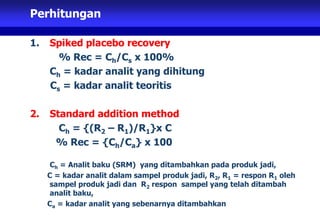 442354961-6-Validasi-dan-Verifikasi-Metode-Analisis-pptx.pptx