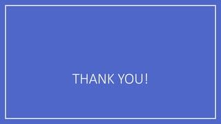THANK YOU!
 