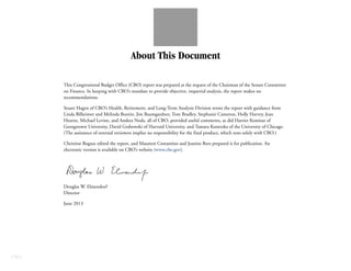 CBO
About This Document
This Congressional Budget Office (CBO) report was prepared at the request of the Chairman of the Senate Committee
on Finance. In keeping with CBO’s mandate to provide objective, impartial analysis, the report makes no
recommendations.
Stuart Hagen of CBO’s Health, Retirement, and Long-Term Analysis Division wrote the report with guidance from
Linda Bilheimer and Melinda Buntin. Jim Baumgardner, Tom Bradley, Stephanie Cameron, Holly Harvey, Jean
Hearne, Michael Levine, and Andrea Noda, all of CBO, provided useful comments, as did Harriet Komisar of
Georgetown University, David Grabowski of Harvard University, and Tamara Konetzka of the University of Chicago.
(The assistance of external reviewers implies no responsibility for the final product, which rests solely with CBO.)
Christine Bogusz edited the report, and Maureen Costantino and Jeanine Rees prepared it for publication. An
electronic version is available on CBO’s website (www.cbo.gov).
Douglas W. Elmendorf
Director
June 2013
 