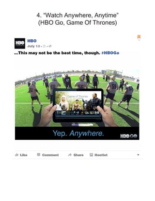 4. “Watch Anywhere, Anytime”
(HBO Go, Game Of Thrones)