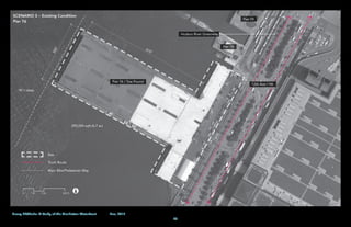 48
Heavy Lift/RoRo: A Study of the Manhattan Waterfront	 Dec, 2015
Pier 76 / Tow Pound
Pier 78
Pier 79
18'< deep
12th Ave / 9A
Hudson River Greenway
Truck Route
Site
Main Bike/Pedestrian Way
300'
610'
170'
610'
290,000 sqft (6.7 ac)
50 100 200 ft0
SCENARIO 3 – Existing Condition
Pier 76
 
