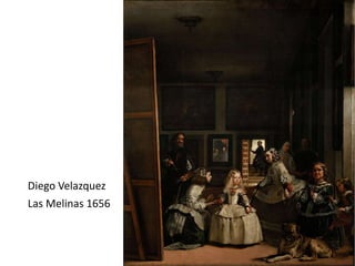 Diego Velazquez
Las Melinas 1656
 