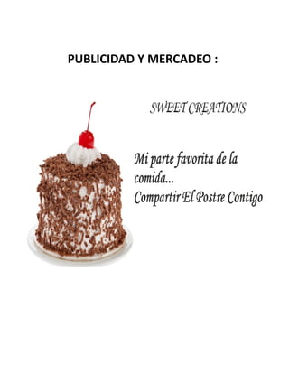PUBLICIDAD Y MERCADEO :
 
