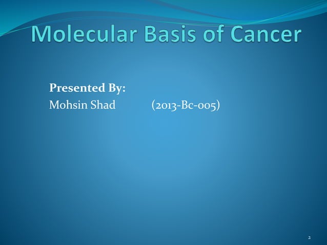 Molecular Basis of Cancer | PPTX | Cancer | Diseases and Conditions