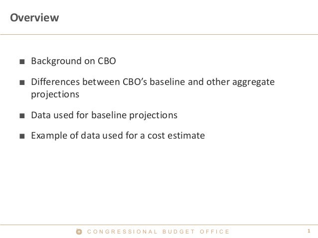 How CBO Uses Data for Budget Projections and Cost Estimates Slide 2