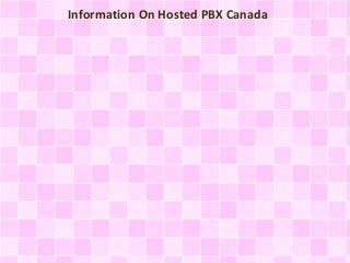 Information On Hosted PBX Canada
 
