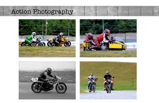 Action Photography 
 