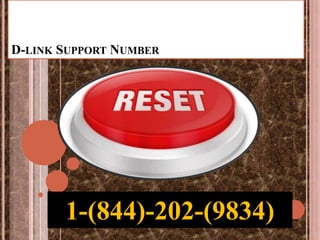 D-LINK SUPPORT NUMBER
1-(844)-202-(9834)
 