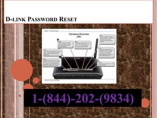 D-LINK PASSWORD RESET
1-(844)-202-(9834)
 