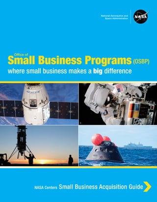 NASA Centers Small Business Acquisition Guide
National Aeronautics and
Space Administration
4.
2.
3.
1.
 